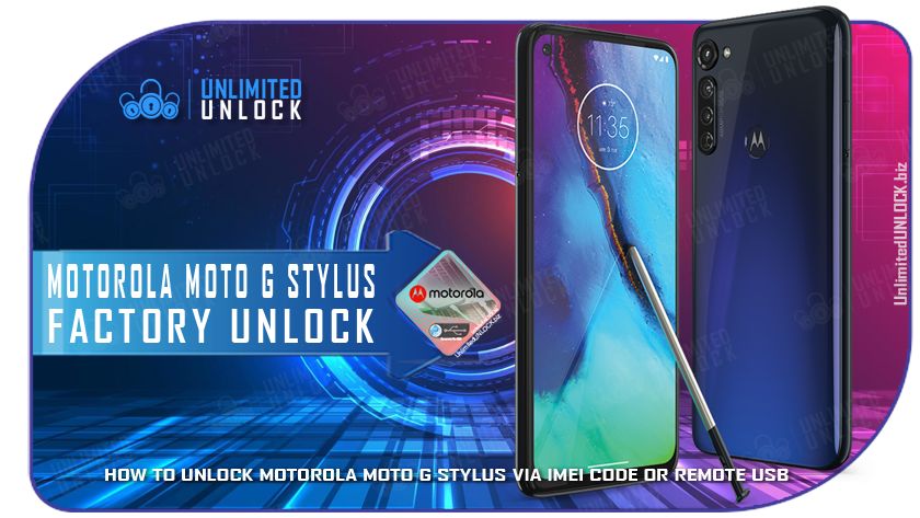 How To Unlock Motorola Moto G Stylus via IMEI Code or Remote USB