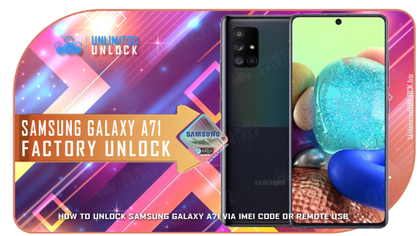 How To Unlock Samsung Galaxy A71 and Galaxy A716U via IMEI Code or Remote USB